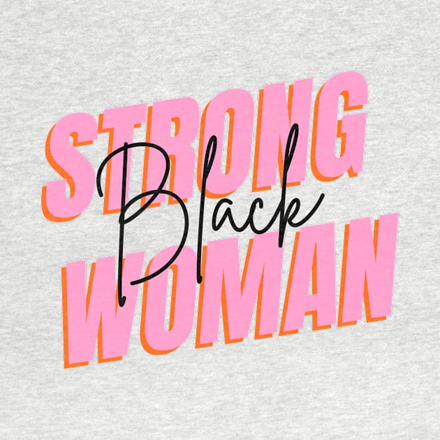 Strong Black Women Neon and Bold Design T-Shirt by The Tuesday Collective